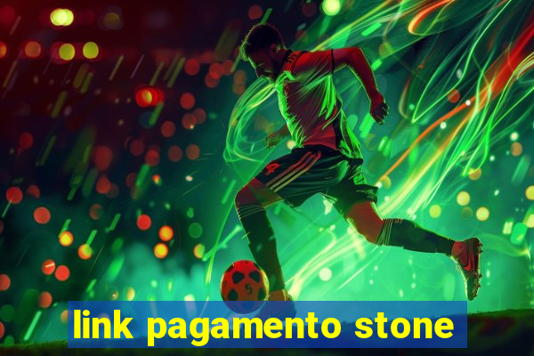 link pagamento stone