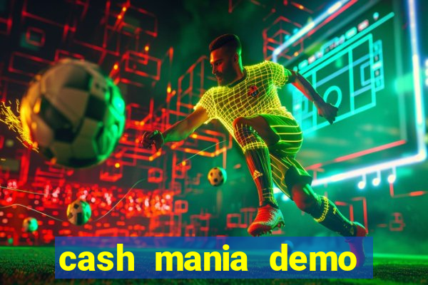 cash mania demo live bet