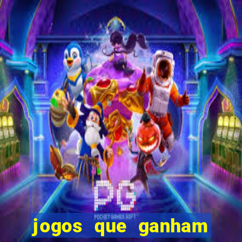 jogos que ganham dinheiro de verdade