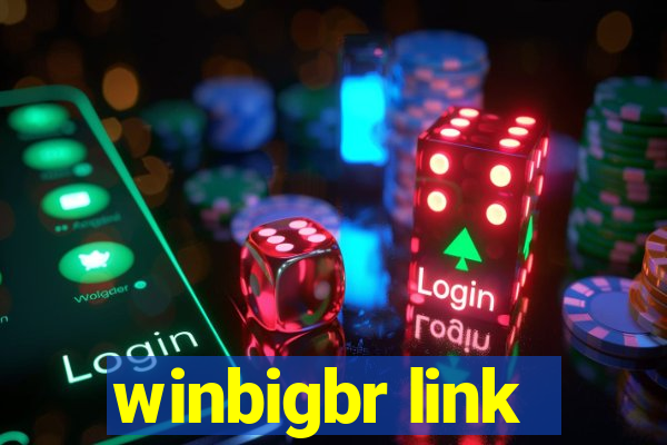 winbigbr link