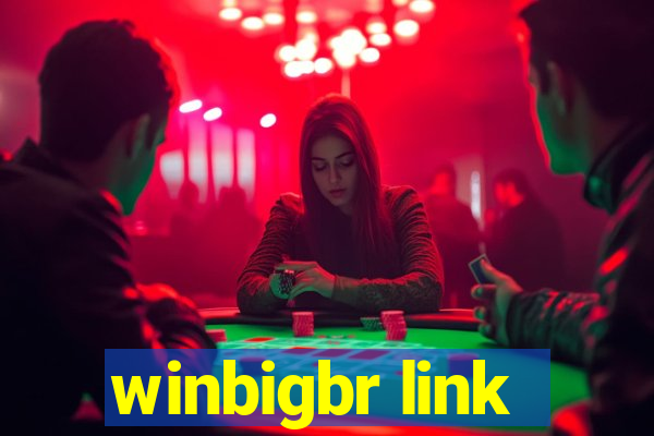 winbigbr link