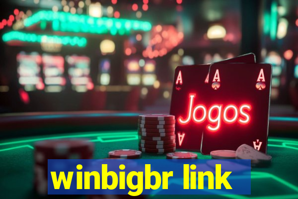 winbigbr link