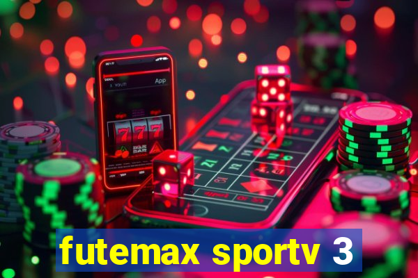 futemax sportv 3