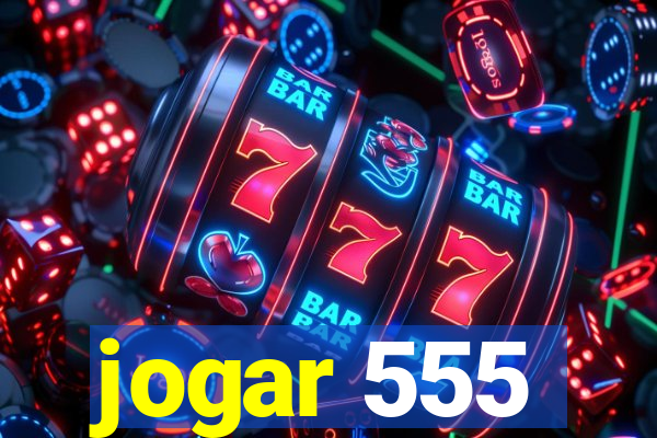 jogar 555