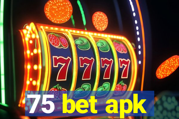 75 bet apk