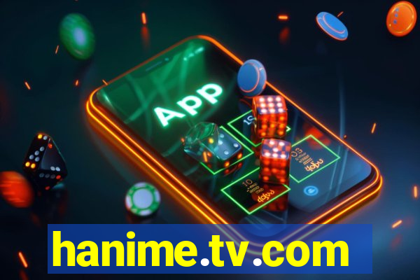 hanime.tv.com