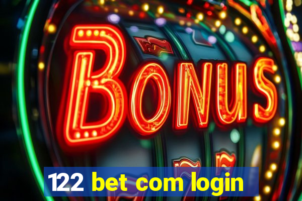 122 bet com login