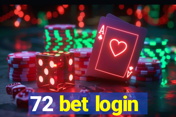 72 bet login