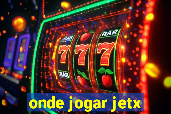 onde jogar jetx