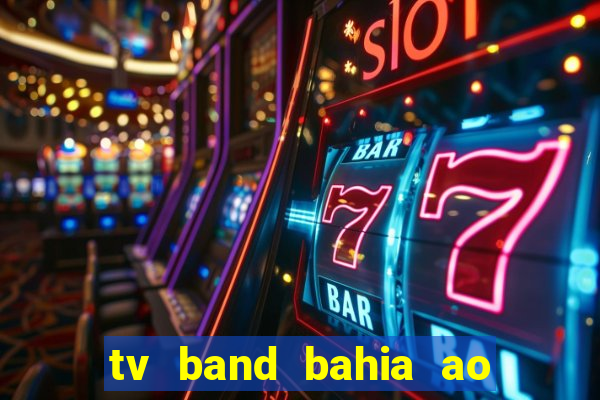 tv band bahia ao vivo online