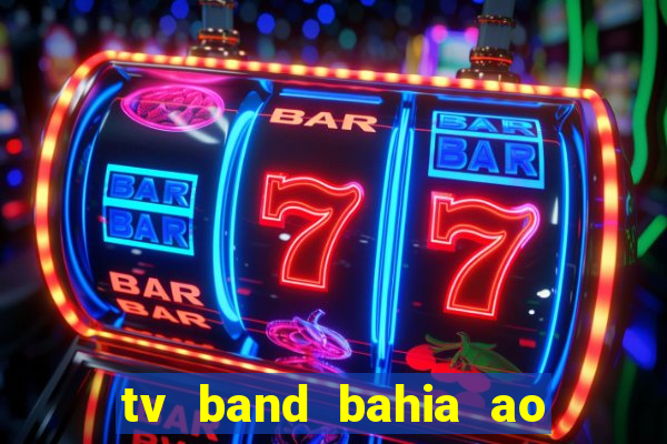 tv band bahia ao vivo online