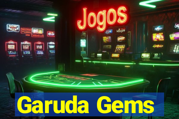 Garuda Gems