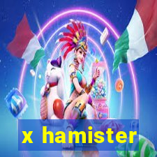 x hamister