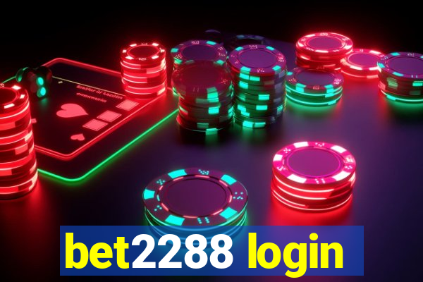 bet2288 login