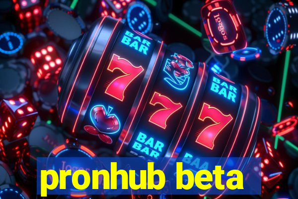 pronhub beta