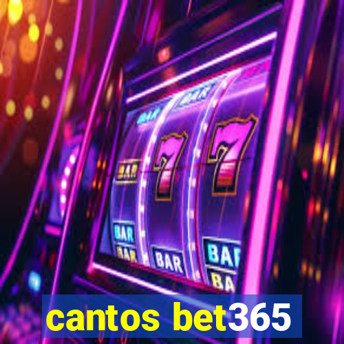 cantos bet365