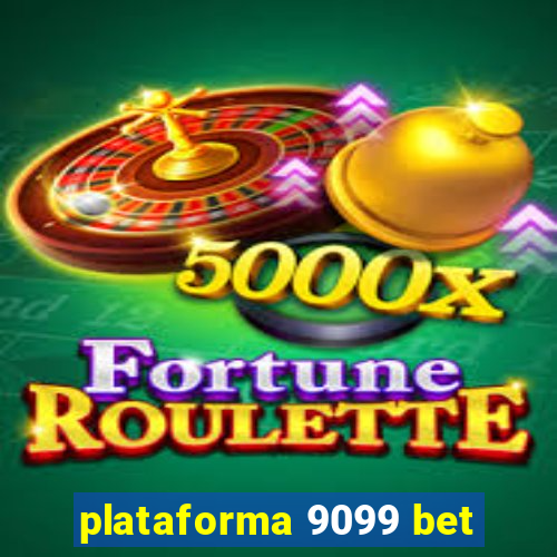 plataforma 9099 bet