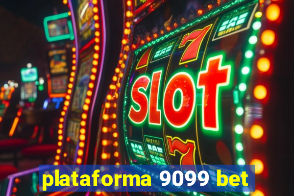 plataforma 9099 bet