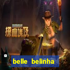 belle belinha videos sexo