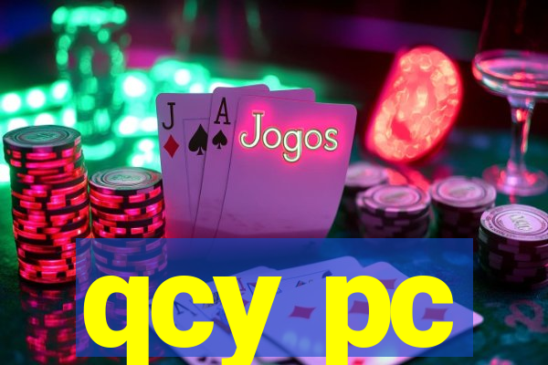 qcy pc