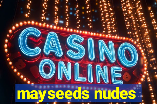 mayseeds nudes