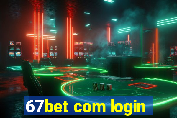 67bet com login