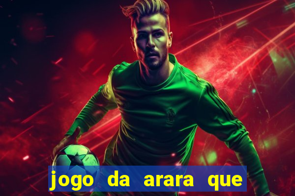 jogo da arara que ganha dinheiro