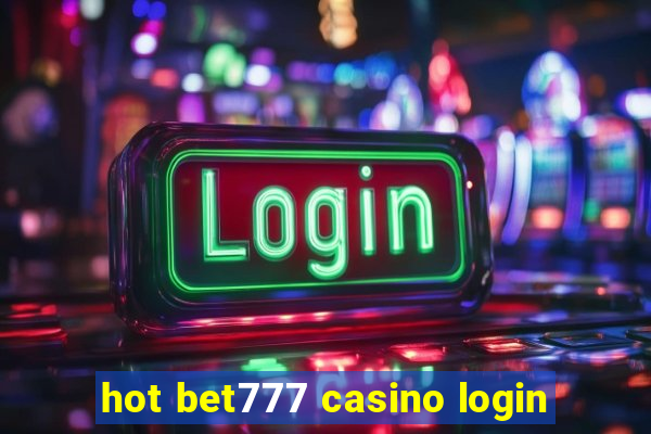 hot bet777 casino login