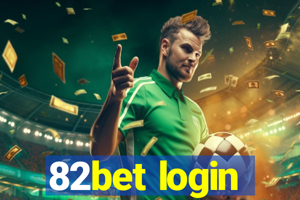 82bet login