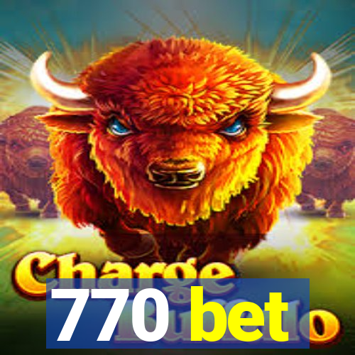 770 bet