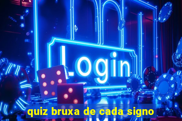 quiz bruxa de cada signo