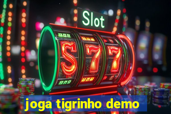 joga tigrinho demo