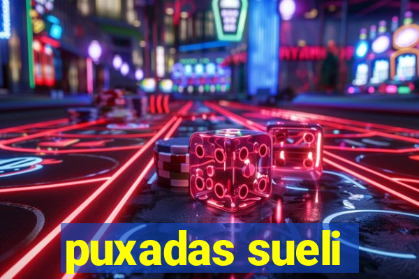 puxadas sueli