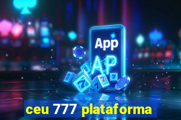 ceu 777 plataforma