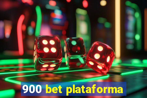 900 bet plataforma