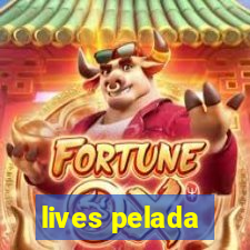 lives pelada