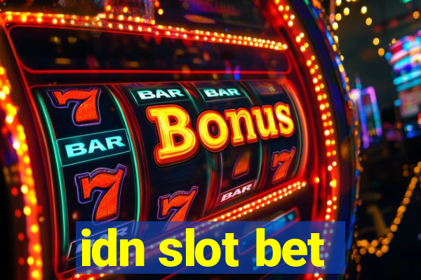 idn slot bet