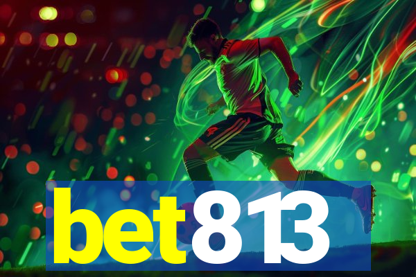 bet813