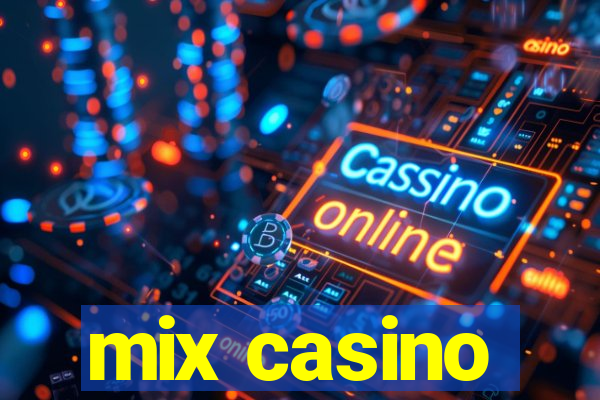 mix casino