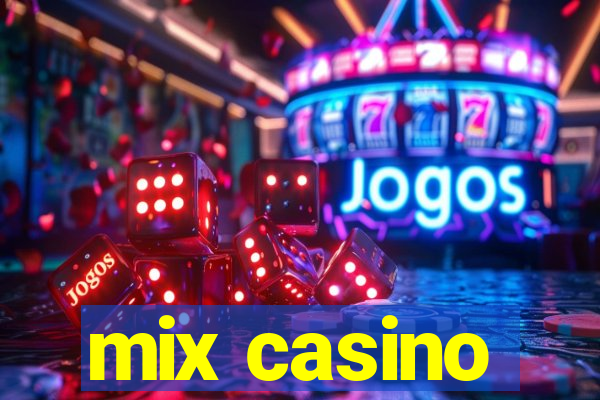 mix casino