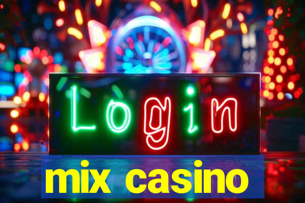 mix casino