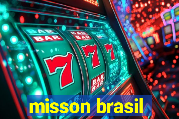 misson brasil