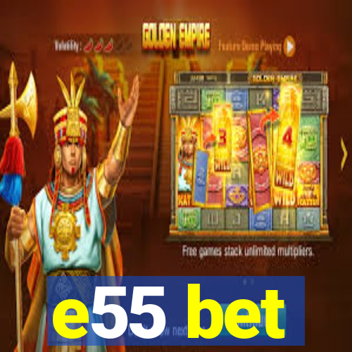 e55 bet