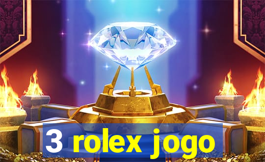 3 rolex jogo