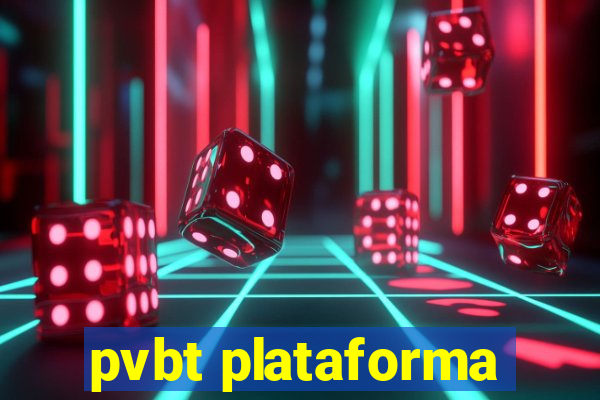 pvbt plataforma