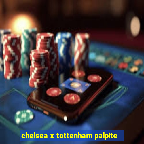 chelsea x tottenham palpite