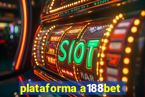 plataforma a188bet