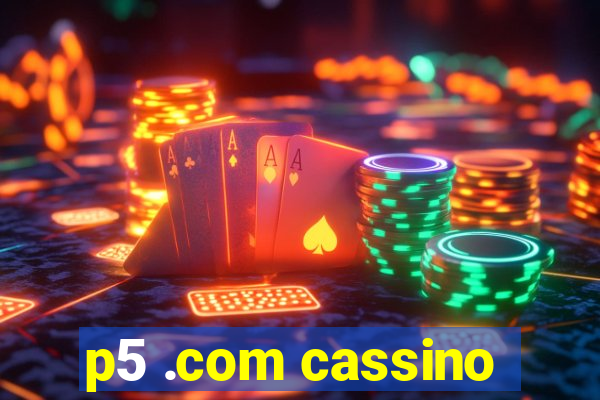 p5 .com cassino