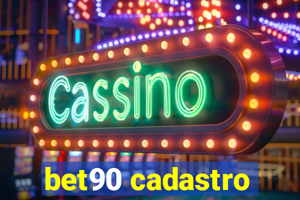 bet90 cadastro