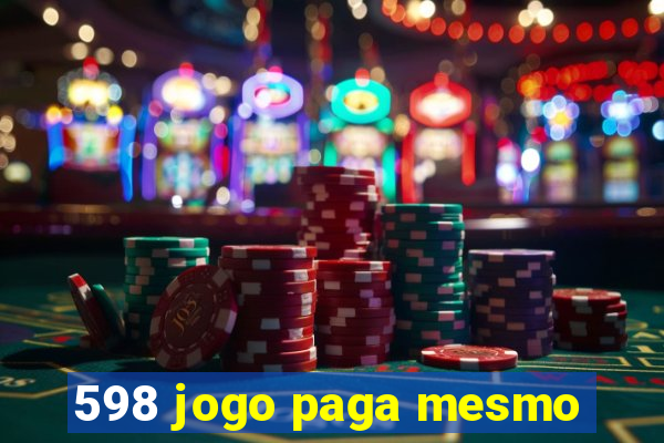 598 jogo paga mesmo